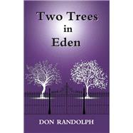 Two Trees in Eden by Randolph, Don, 9781973677666