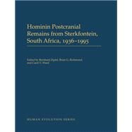 Hominin Postcranial Remains from Sterkfontein, South Africa, 1936-1995 by Zipfel, Bernhard; Richmond, Brian G.; Ward, Carol V., 9780197507667