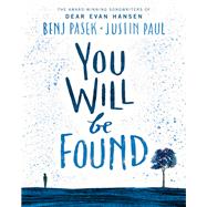 You Will Be Found by Pasek, Benj; Paul, Justin, 9780316537667