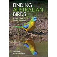 Finding Australian Birds by Dolby, Tim; Clarke, Rohan, 9780643097667