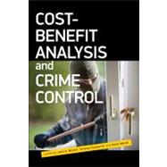 Cost Benefit Analysis and Crime Control by Roman, John; Dunworth, Terry; Marsh, Kevin, 9780877667667