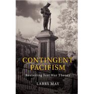 Contingent Pacifism by May, Larry, 9781107547667