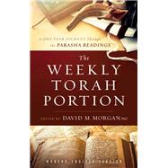 The Weekly Torah Portion by Morgan, David M., Ph.d., 9781629997667