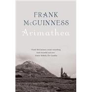 Arimathea by McGuinness, Frank, 9781847177667