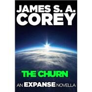 The Churn: An Expanse Novella by James S. A. Corey, 9780316217668