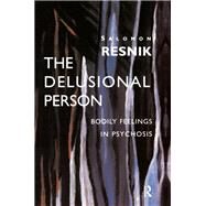 The Delusional Person by Resnik, Salomon, 9780367327668