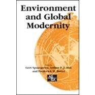 Environment and Global Modernity by Gert Spaargaren, 9780761967668
