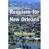 Requiem for New Orleans by Sharpe; Leon, 9780765617668