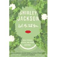 Let Me Tell You by JACKSON, SHIRLEYHYMAN, LAURENCE, 9780812997668