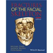 Fractures of the Facial Skeleton by Perry, Michael; Brown, Andrew; Banks, Peter, 9781119967668