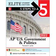 5 Steps to a 5: AP U.S. Government & Politics 2022 Elite Student Edition by Lamb, Pamela, 9781264267668