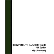 CCNP Route Complete Guide by Hoong, Yap Chin, 9781453807668