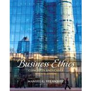 Business Ethics : Concepts and Cases by Velasquez, Manuel G., 9780205017669