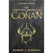 The Complete Chronicles of Conan by Howard, Robert E., 9780575077669