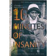 10 Minutes of Insanity The Johnny Rodgers Story by Murfield, Loren; Rodgers, Johnny; Osborne, Tom, 9780979857669