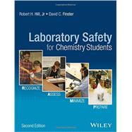 Laboratory Safety for Chemistry Students by Hill, Robert H.; Finster, David C., 9781119027669