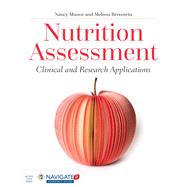 Nutrition Assessment Clinical and Research Applications by Munoz, Nancy; Bernstein, Melissa, 9781284127669