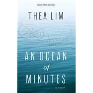 An Ocean of Minutes by Lim, Thea, 9781432867669