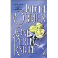 One Perfect Knight by O'Brien, Judith, 9781451677669
