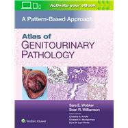 Atlas of Genitourinary Pathology A Pattern Based Approach by Wobker, Sara E.; Williamson, Sean R., 9781496397669
