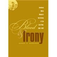 Blood And Irony by Gardner, Sarah E., 9780807857670