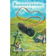 Bannerstone by Hazen, Ralph Stanley, 9781425137670