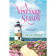 A Vineyard Season by Stone, Jean, 9781496737670