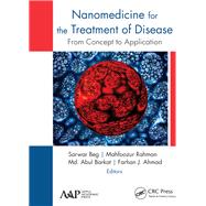Nanomedicine for the Treatment of Disease: From Concept to Application by Beg,Sarwar, 9781771887670