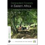 Degraded Forests in Eastern Africa by Bongers, Frans; Tennigkeit, Timm, 9781844077670