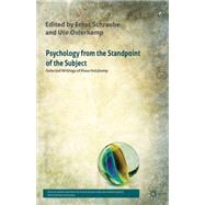 Psychology from the Standpoint of the Subject Selected Writings of Klaus Holzkamp by Holzkamp, Klaus; Schraube, Ernst; Osterkamp, Ute; Boreham, Andrew; Sloan, Tod, 9780230577671