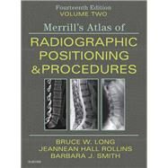 Merrill's Atlas of Radiographic Positioning & Procedures Vol 2 by Long, Bruce W.; Rollins, Jeannean Hall; Smith, Barbara J., 9780323567671
