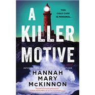 A Killer Motive by Hannah Mary McKinnon, 9780778387671
