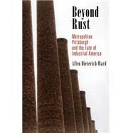 Beyond Rust by Dieterich-ward, Allen, 9780812247671