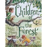 Children of the Forest by Myers, Matt, 9780823447671