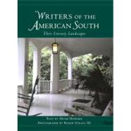 Writers of the American South Their Literary Landscapes by Howard, Hugh; Straus, Roger, 9780847827671