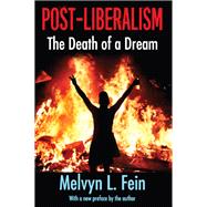 Post-Liberalism by Melvyn L. Fein, 9781351497671