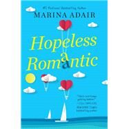 Hopeless Romantic A Beautifully Written and Entertaining Romantic Comedy by Adair, Marina, 9781496727671