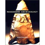 Mississippi Archaeology Q & A by Peacock, Evan, 9781578067671