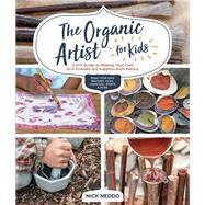 The Organic Artist for Kids A...,Neddo, Nick,9781631597671