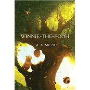 Winnie-the-Pooh by Milne, A. A.; Shepard, Ernest H., 9781665947671