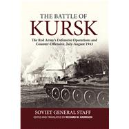 The Battle of Kursk by Harrison, Richard W., 9781910777671