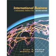 International Business : A Managerial Perspective by Griffin, Ricky W.; Pustay, Michael W., 9780201857672