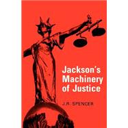 Jackson's Machinery of Justice by J. R. Spencer, 9780521317672