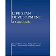 Life-Span Development: A Case Book by Newman, Barbara M.; Newman, Philip R.; Landry-Meyer, Laura; Lohman, Brenda J., 9780534597672