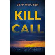 Kill Call (Large Print Edition) by Wooten, Jeff, 9780744307672