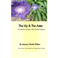 The Lily & the Aster by Wilson, January Nicole; Martin, Xavier, 9781469917672