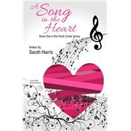 A Song in the Heart by Harris, Sarah, 9781523367672