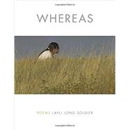 Whereas: Poems by Soldier, Layli Long, 9781555977672