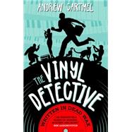 The Vinyl Detective Mysteries - Written in Dead Wax A Vinyl Detective Mystery 1 by Cartmel, Andrew, 9781783297672