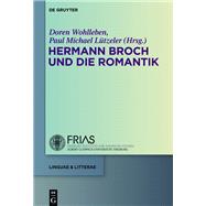 Hermann Broch Und Die Romantik by Wohlleben, Doren; Lutzeler, Paul Michael, 9783110307672